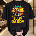 Gift for Dad Shirt, Funny Dad Unisex T-Shirt/Hoodie/Sweatshirt HLT00 – American Bully Daddy Proud Canine Dog Father T-Shirt