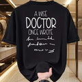 Best Doctor Shirt, Funny Doctor UnisexT-Shirt/Hoodie/Sweatshirt HLT00 - A Wise Doctor Once Wrote Funny Medical Doctor Handwriting T-Shirt