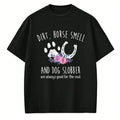 Best Horse Lover Shirt , Funny Horse UnisexT-Shirt/Hoodie/Sweatshirt HLT00 - - Dirt Horse Smell and Dog Slobber Horse Lover T-Shirt