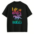 Best Horse Lover Shirt , Funny Horse UnisexT-Shirt/Hoodie/Sweatshirt HLT00 - - Cute Life is Better with Horses Horseback Riding T-Shirt