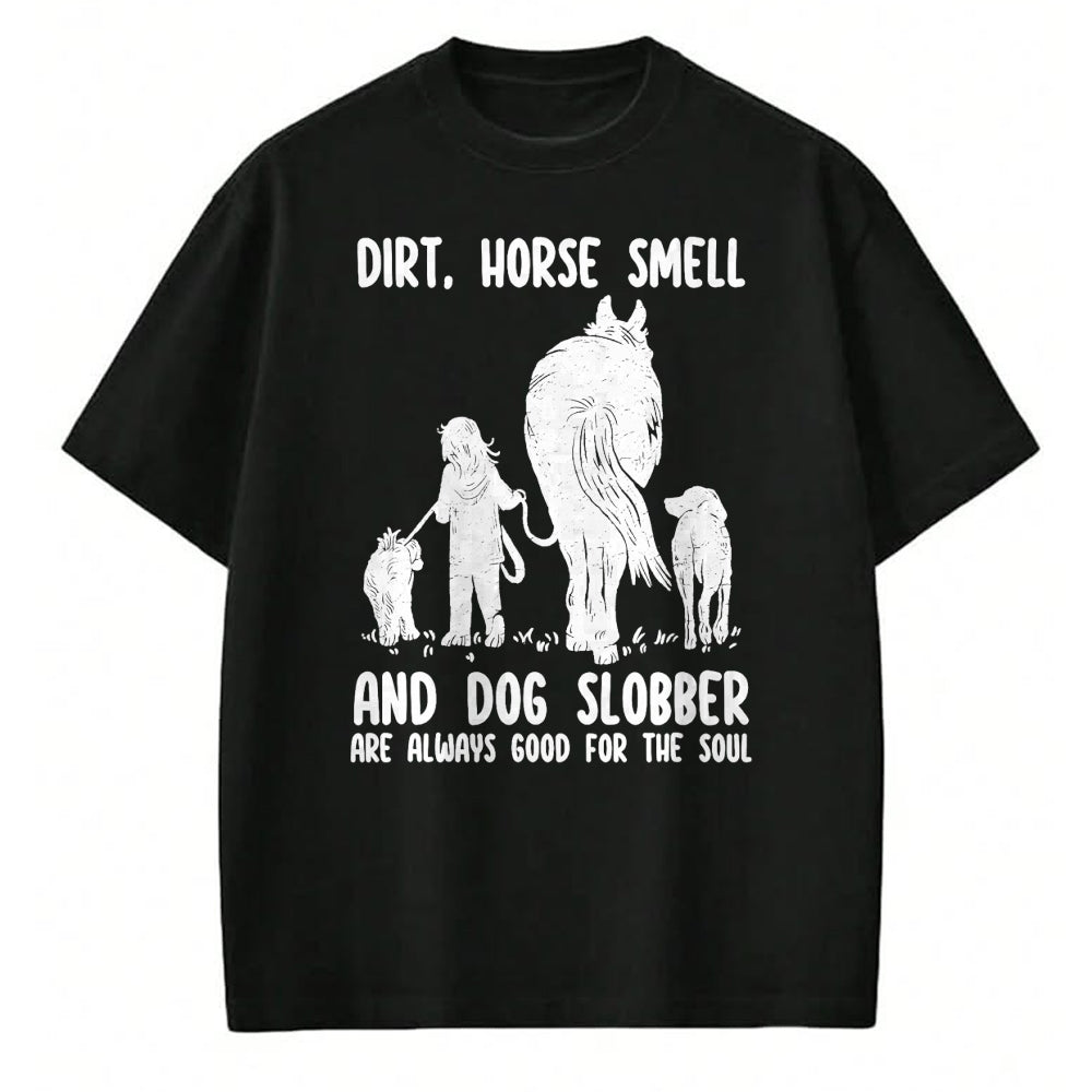 Best Horse Lover Shirt , Funny Horse UnisexT-Shirt/Hoodie/Sweatshirt HLT00 - - Dirt Horse Smell and Dog Slobber Funny Horse & Dog Lovers T-Shirt