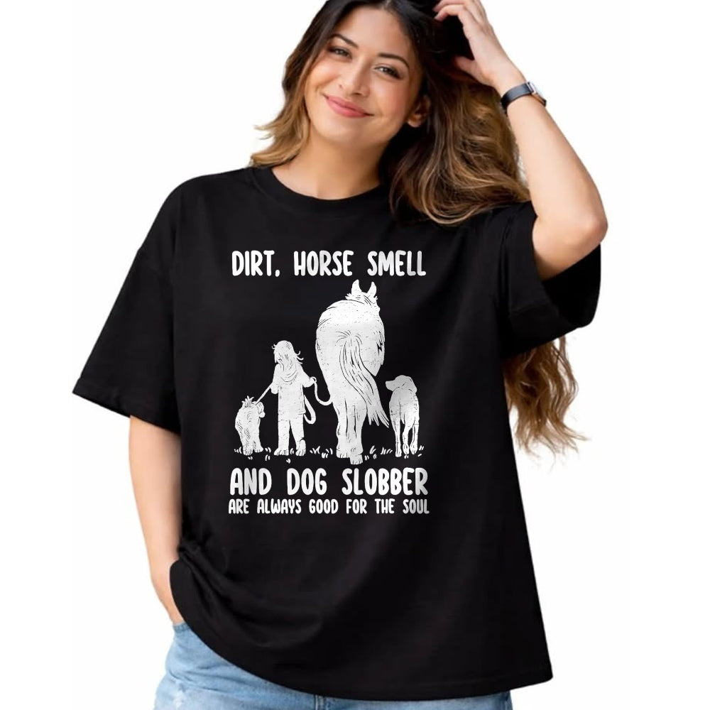 Best Horse Lover Shirt , Funny Horse UnisexT-Shirt/Hoodie/Sweatshirt HLT00 - - Dirt Horse Smell and Dog Slobber Funny Horse & Dog Lovers T-Shirt