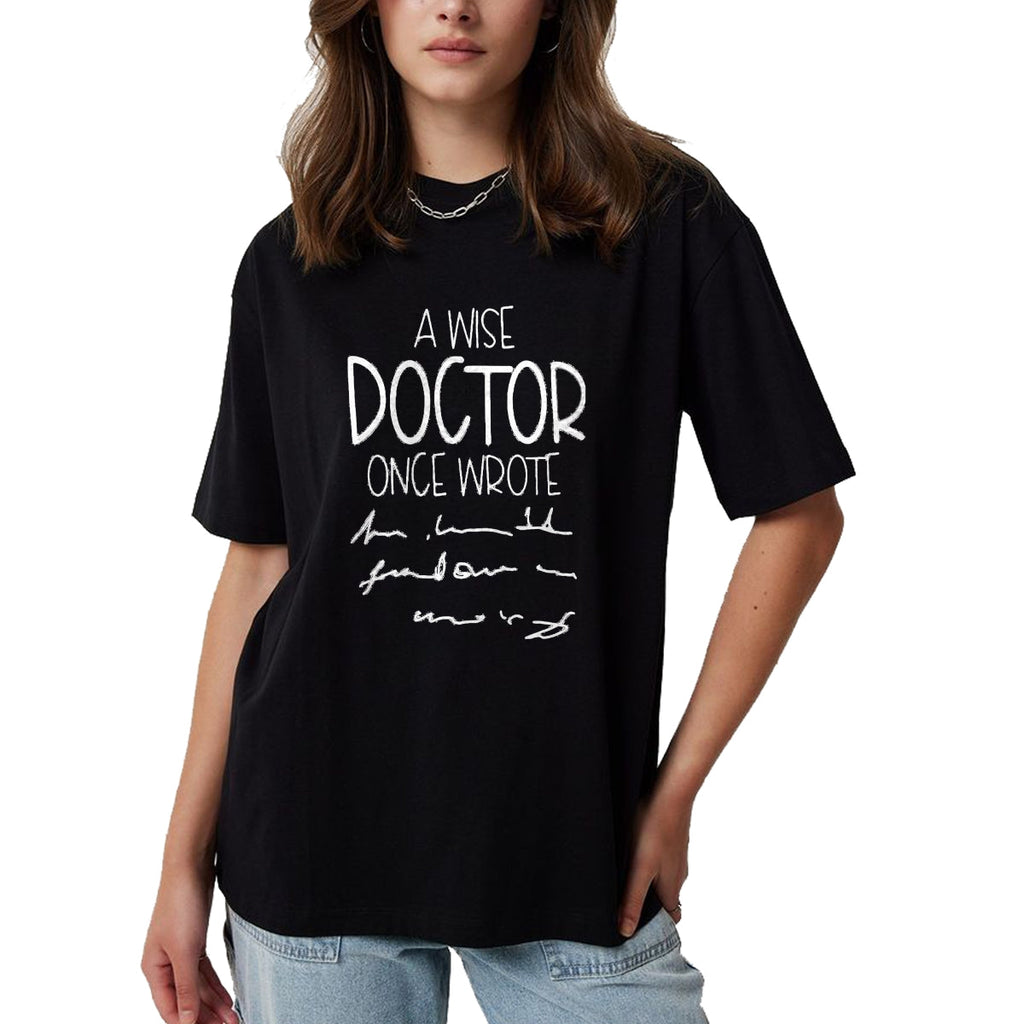 Best Doctor Shirt, Funny Doctor UnisexT-Shirt/Hoodie/Sweatshirt HLT00 - A Wise Doctor Once Wrote Funny Medical Doctor Handwriting T-Shirt