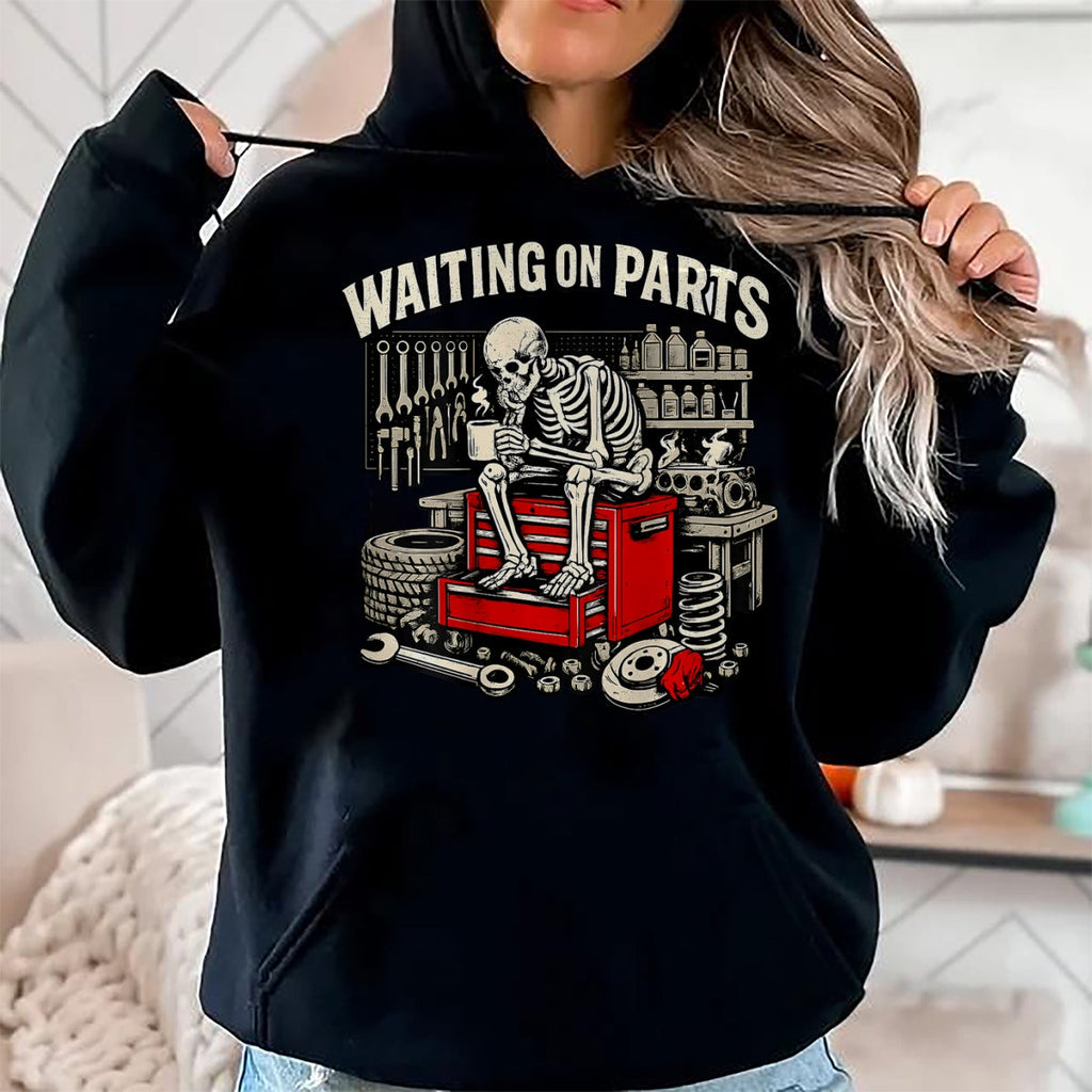 Best Mechanic Life Shirt, Funny Mechanic UnisexT-Shirt/Hoodie/Sweatshirt HLT00 - (2 Sided) Waiting On Parts Mechanic Skeleton Auto Repair T-Shirt