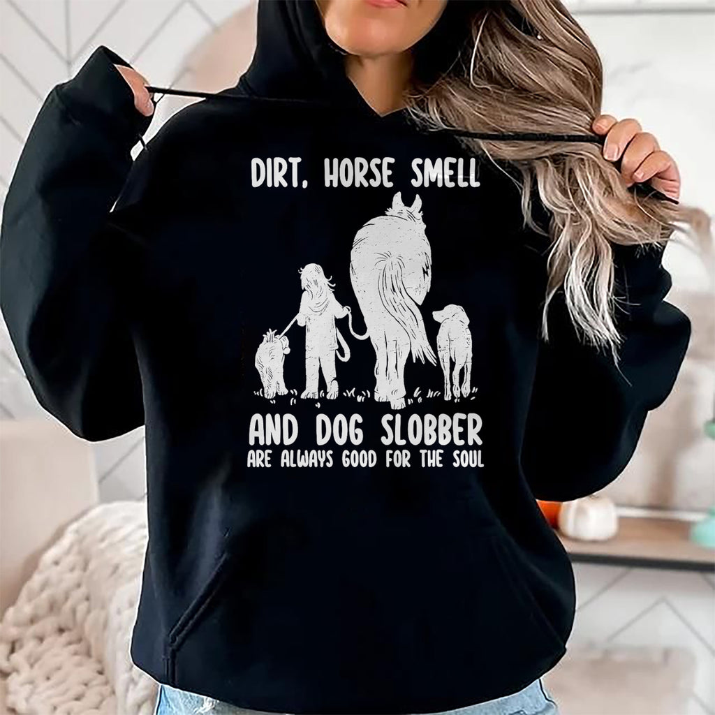 Best Horse Lover Shirt , Funny Horse UnisexT-Shirt/Hoodie/Sweatshirt HLT00 - - Dirt Horse Smell and Dog Slobber Funny Horse & Dog Lovers T-Shirt