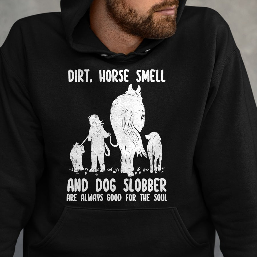 Best Horse Lover Shirt , Funny Horse UnisexT-Shirt/Hoodie/Sweatshirt HLT00 - - Dirt Horse Smell and Dog Slobber Funny Horse & Dog Lovers T-Shirt
