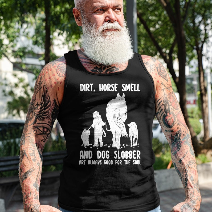 Best Horse Lover Shirt , Funny Horse UnisexT-Shirt/Hoodie/Sweatshirt HLT00 - - Dirt Horse Smell and Dog Slobber Funny Horse & Dog Lovers T-Shirt