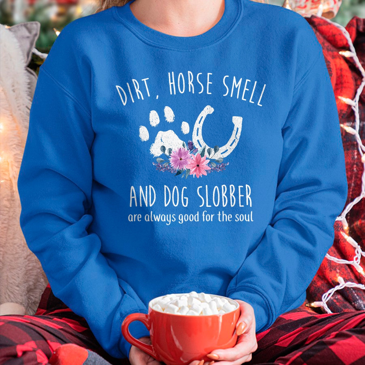 Best Horse Lover Shirt , Funny Horse UnisexT-Shirt/Hoodie/Sweatshirt HLT00 - - Dirt Horse Smell and Dog Slobber Horse Lover T-Shirt
